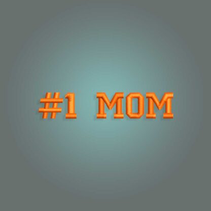 #1 Mom Embroidery design